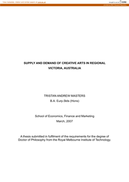SUPPLY and DEMAND of CREATIVE ARTS in REGIONAL VICTORIA, AUSTRALIA TRISTAN ANDREW MASTERS BA Eurp.Stds