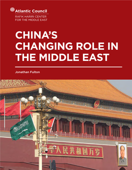 CHINA's CHANGING ROLE in the MIDDLE EAST Atlantic Council