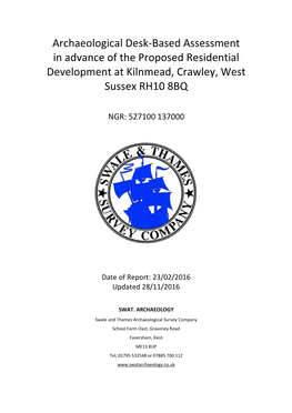 Archaeological Desk-Based Assessment in Advance of the Proposed Residential Development at Kilnmead, Crawley, West Sussex RH10 8BQ