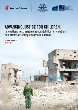 ADVANCING JUSTICE for CHILDREN: Innovations to Strengthen Accountability for Violations and Crimes Affecting Children in Conflict