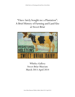 “I Have Lately Bought Me a Plantation”: a Brief History of Farming and Land Use at Sweet Briar