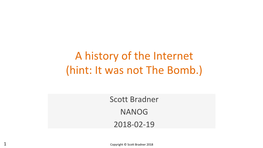 A History of the Internet: Hint, It Was Not the Bomb