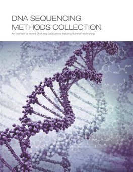 DNA SEQUENCING METHODS COLLECTION an Overview of Recent DNA-Seq Publications Featuring Illumina® Technology TABLE of CONTENTS