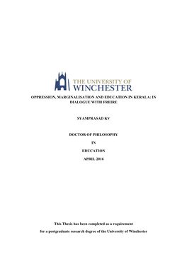 Oppression, Marginalisation and Education in Kerala: in Dialogue with Freire Syamprasad Kv Doctor of Philosophy in Education A