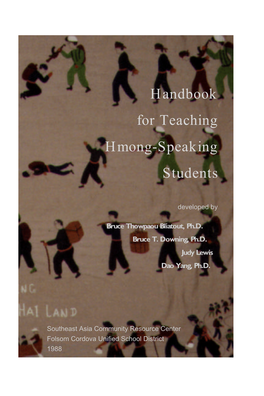 Handbook for Teaching Hmong-Speaking Students. Bliatout