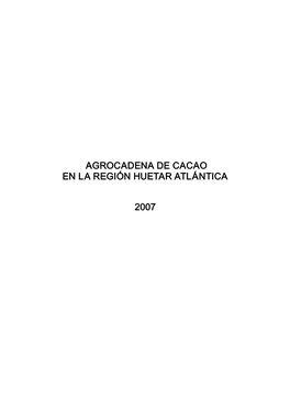 Agrocadena De Cacao En La Región Huetar Atlántica 2007