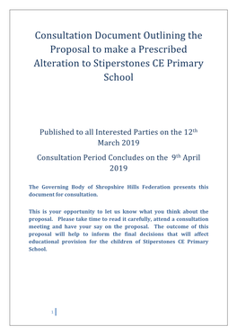 Consultation Document Outlining the Proposal to Make a Prescribed Alteration to Stiperstones CE Primary School