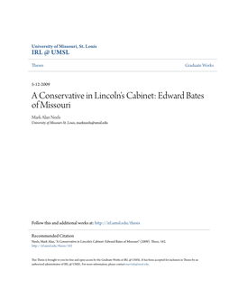 A Conservative in Lincoln's Cabinet: Edward Bates of Missouri Mark Alan Neels University of Missouri-St