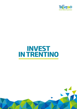 Invest in TRENTINO Invest in TRENTINO