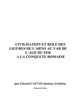 Civilisation Et Role Des Ligures De L'arno Au Var De L’Age Du Fer a La Conquete Romaine