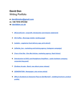 David Don Writing Portfolio E: Davidhmdon@Gmail.Com ​ M: +44 7510 478 042 W: Daviddon.Co.Uk ​