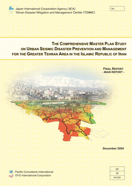The Comprehensive Master Plan Study on Urban Seismic Disaster Prevention and Management for the Greater Tehran Area in the Islamic Republic of Iran