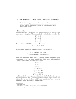 A NEW PRIMALITY TEST USING FIBONNACI NUMBERS? Introduction in Early Mathematics, It Was Thought That Mersenne Primes of the Form