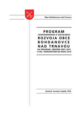 Program Rozvoja Obce B O H D a N O V C E Nad Trnavou