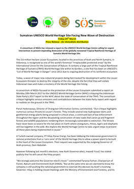 Sumatran UNESCO World Heritage Site Facing New Wave of Destruction Friday 24Th March Press Release - for Immediate Distribution