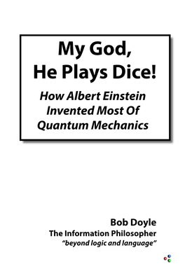 My God, He Plays Dice! How Albert Einstein Invented Most of Quantum Mechanics