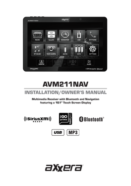 AVM211NAV INSTALLATION/OWNER’S MANUAL Multimedia Receiver with Bluetooth and Navigation Featuring a 10.1