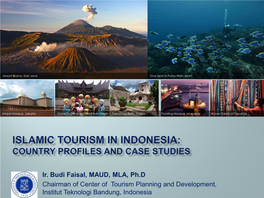 Ir. Budi Faisal, MAUD, MLA, Ph.D Chairman of Center of Tourism Planning and Development, Institut Teknologi Bandung, Indonesia GEOGRAPHY and ADMINISTRATION