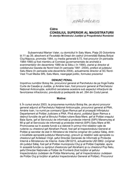 Către CONSILIUL SUPERIOR AL MAGISTRATURII -În Atenţia Ministrului Justiţiei Şi Preşedintelui României