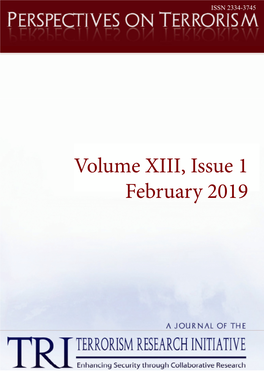 Volume XIII, Issue 1 February 2019 PERSPECTIVES on TERRORISM Volume 13, Issue 1
