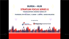 Hlib Stratum Focus Series X “Digitalization: Shaking Things Up! Thursday, 6Th Feb 2020 | 8.30Am – 2.00Pm | Bursa Malaysia