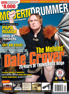DALE CROVER the Melvins’ Thunder King Has Been Summoning the Wrath of the Heavens for More Than Twenty-Five Years