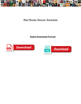 Red Rocks Denver Schedule Downlode