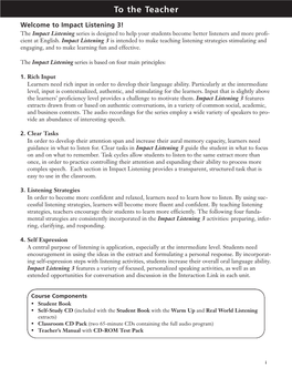 Welcome to Impact Listening 3! the Impact Listening Series Is Designed to Help Your Students Become Better Listeners and More Profi- Cient at English