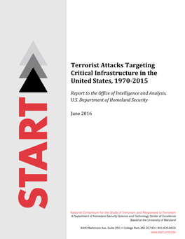 Terrorist Attacks Targeting Critical Infrastructure in the United States, 1970‐2015