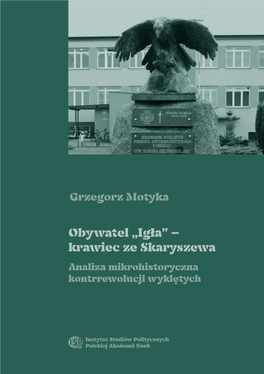Obywatel „Igła” – Krawiec Ze Skaryszewa Analiza Mikrohistoryczna Kontrrewolucji Wyklętych