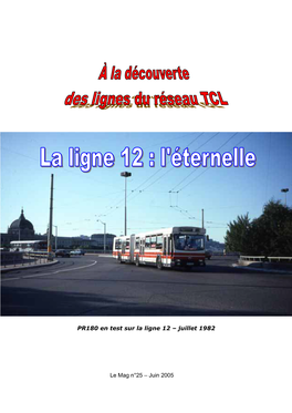 Le Mag N°25 – Juin 2005 PR180 En Test Sur La Ligne 12 – Juillet 1982