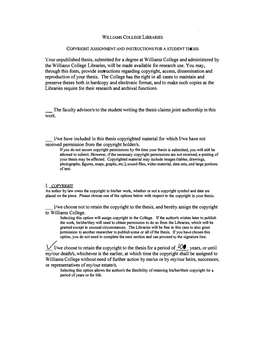 Your Unpublished Thesis, Submitted for a Degree at Williams College and Administered by the Williams College Libraries, Will Be Made Available for Research Use