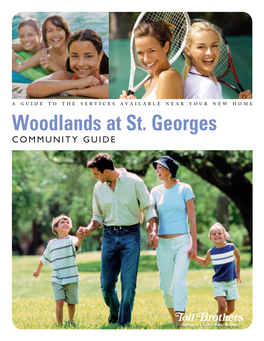Woodlands at St. Georges Community Guide Copyright 2012 Toll Brothers, Inc