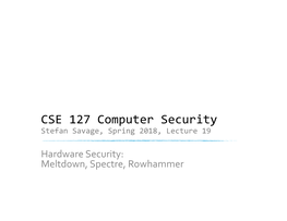 Hardware Security: Spectre, Meltdown and Rowhammer