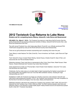 2012 Tavistock Cup Returns to Lake Nona Rosters Set for Competing Teams Albany, Isleworth, Lake Nona and Queenwood