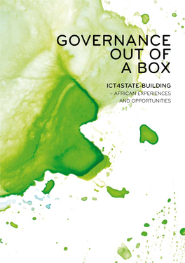 Governance out of a Box Ict4state-Building – African Experiences and Opportunities Governance out of a Box Ict4state-Building – African Experiences and Opportunities
