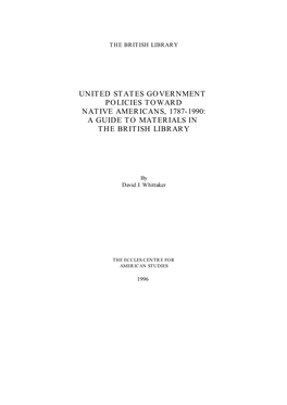 United States Government Policies Toward Native Americans, 1787-1990: a Guide to Materials in the British Library