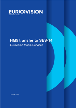 HM5 Transfer to SES-14 Eurovision Media Services