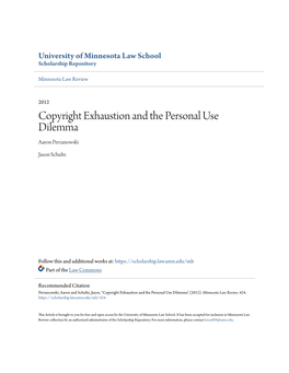 Copyright Exhaustion and the Personal Use Dilemma Aaron Perzanowski