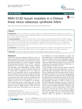 KRAS G12D Mosaic Mutation in a Chinese Linear Nevus Sebaceous Syndrome Infant Huijun Wang, Yanyan Qian, Bingbing Wu, Ping Zhang and Wenhao Zhou*