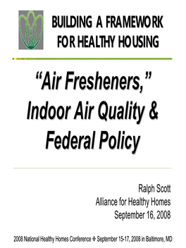 Air Fresheners,Fresheners,”” Indoorindoor Airair Qualityquality && Federalfederal Policypolicy