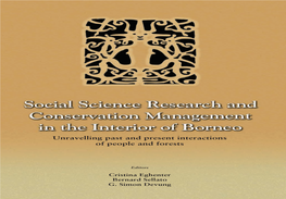 Social Science Research and Conservation Management in the Interior of Borneo Unravelling Past and Present Interactions of People and Forests