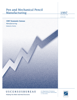 Pen and Mechanical Pencil Manufacturing 1997 Issued August 1999