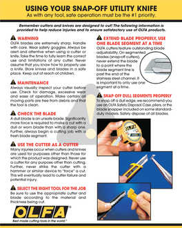 USING YOUR SNAP-OFF UTILITY KNIFE As with Any Tool, Safe Operation Must Be the #1 Priority