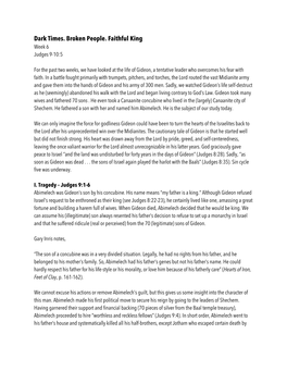 Dark Times. Broken People. Faithful King Week 6 Judges 9-10:5