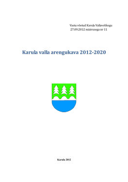 Vastu Võetud Karula Vallavolikogu 27.09.2012 Määrusega Nr 11