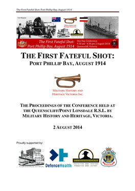 The First Shot – 1914 Misperception, Miscalculation, Truth Keith Quinton