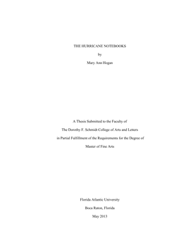 THE HURRICANE NOTEBOOKS by Mary Ann Hogan a Thesis Submitted to the Faculty of the Dorothy F. Schmidt College of Arts and Lett