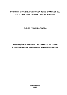 Pontifícia Universidade Católica Do Rio Grande Do Sul Faculdade De Filosofia E Ciências Humanas Elones Fernando Ribeiro A