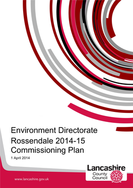 Environment Directorate Rossendale 2014-15 Commissioning Plan 1 April 2014